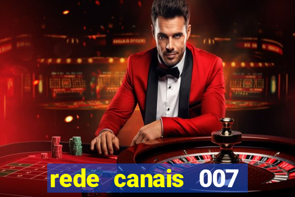 rede canais 007 cassino royale